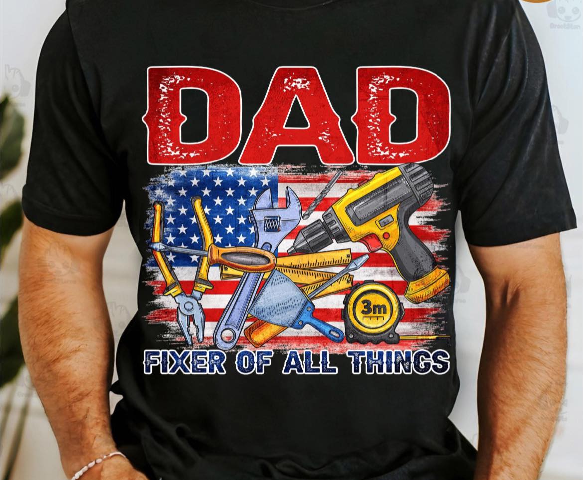 Dad Fixer Of All Things