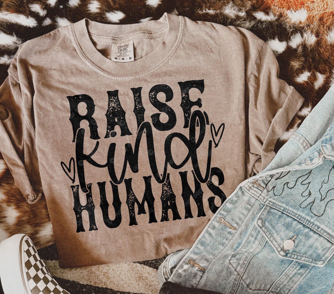 Raise Kind Humans